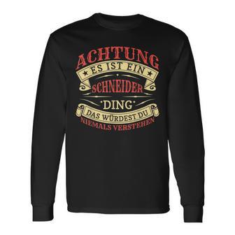 Achtung Es Ist Ein Schneider Ding Nachname Namensschild Langarmshirts - Geschenkecke