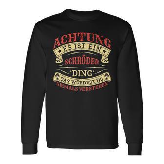 Achtung Es Ist Ein Schröder Ding Langarmshirts - Geschenkecke