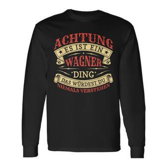 Achtung Es Ist Ein Wagner Ding Last Name Plate S Langarmshirts - Geschenkecke