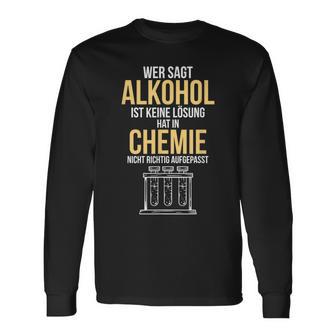 Alcohol Is A Solution Chemist Scientist Langarmshirts - Geschenkecke