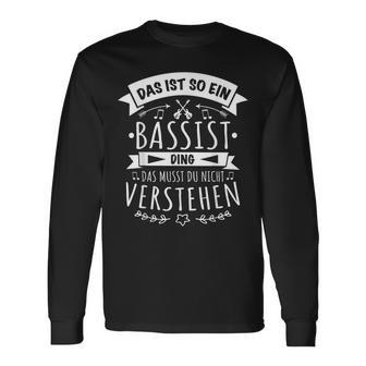 Bassist E-Bass Bass Musician Das Ist So Ein Bassist Ding Langarmshirts - Geschenkecke