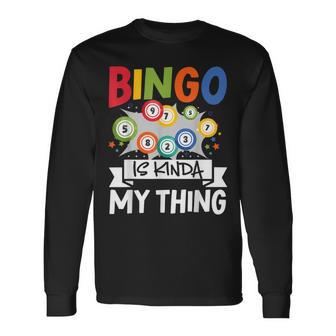 Bingo Ist Irgendwie Mein Ding Lustiges Glücksspiel Langarmshirts - Geschenkecke