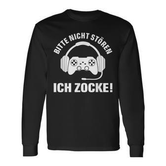 Bitte Nicht Stören Ich Zock Saying For Gamer S Langarmshirts - Geschenkecke