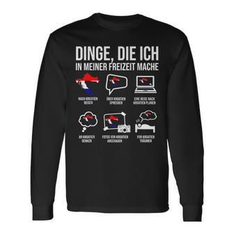 Croatia Dinge In Meiner Freizeit Langarmshirts - Geschenkecke