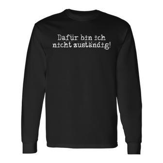 Dafür Bin Ich Nicht Anständig Amt Beruf Office Beamter Langarmshirts - Geschenkecke