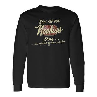 Damen Das Ist Ein Neuhaus Ding Lustiges Familie Neuhaus Mit-Ausschnitt Langarmshirts - Geschenkecke