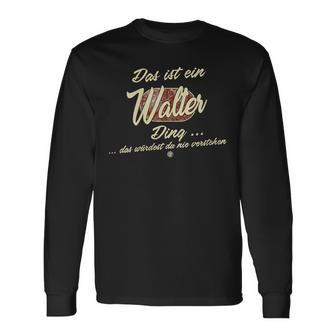 Damen Das Ist Ein Walter Ding Lustiges Familie Walter Mit-Ausschnitt Langarmshirts - Geschenkecke