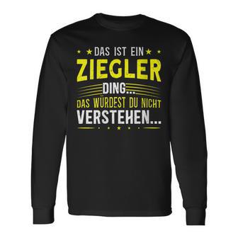 Damen Das Ist Ein Ziegler Ding Saying For Familie Ziegler With-Neck S Langarmshirts - Geschenkecke