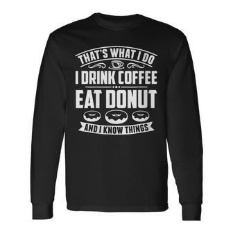 Damen Das Ist Was Ich Trinke Kaffee Esse Donuts Und Weiß Dinge Mit-Ausschnitt Langarmshirts - Geschenkecke