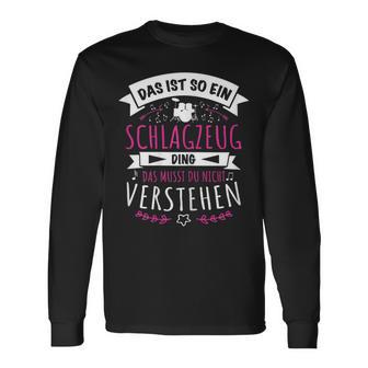 Damen Schlagzeuger Drummer Musiker Das Ist So Ein Schlagzeug Ding Langarmshirts - Geschenkecke