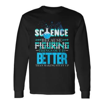 Damen Wissenschaft Weil Es Besser Ist Dinge Herauszufinden Scientist Mit-Ausschnitt Langarmshirts - Geschenkecke