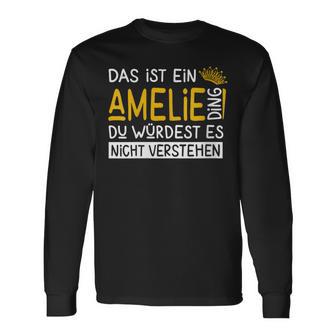 Damenorname Amelie Name Namenstag Spruch Das Ist Ein Amelie Ding Mit-Ausschnitt Langarmshirts - Geschenkecke