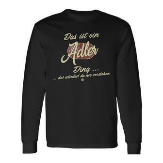 Das Ist Ein Adler Ding This Is A Eagle Ding Langarmshirts - Geschenkecke