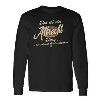 Das Ist Ein Albrecht Ding Family Albrecht Langarmshirts - Geschenkecke