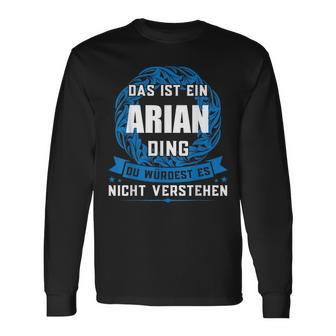 Das Ist Ein Arian Dingorname Langarmshirts - Geschenkecke