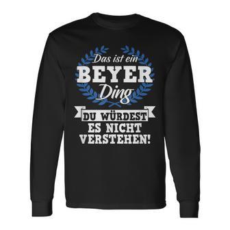 Das Ist Ein Beyer Ding Du Würdest Es Nicht Understand Langarmshirts - Geschenkecke