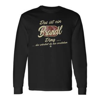 Das Ist Ein Brandl Ding Family Langarmshirts - Geschenkecke