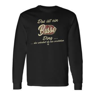 Das Ist Ein Busse Ding Langarmshirts - Geschenkecke