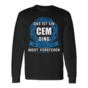 Das Ist Ein Cem Dingorname Langarmshirts - Geschenkecke