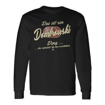 Das Ist Ein Dombrowski Ding Family Dombrowski Langarmshirts - Geschenkecke