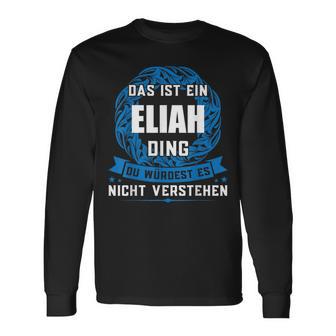 Das Ist Ein Eliah Dingorname Langarmshirts - Geschenkecke