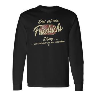 Das Ist Ein Friedrichs Ding Langarmshirts - Geschenkecke