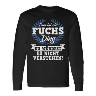 Das Ist Ein Fuchs Ding Du Würdest Es Nichterstand Langarmshirts - Geschenkecke