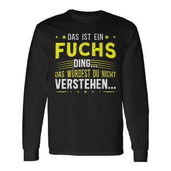 Das Ist Ein Fuchs Ding Spruch Für Familie Fuchs Langarmshirts - Geschenkecke