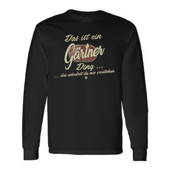 Das Ist Ein Gärtner Ding Lustiges Familie Gärtner Langarmshirts - Geschenkecke