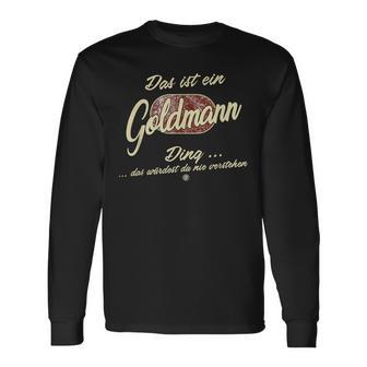 Das Ist Ein Goldmann Ding Family Goldmann Langarmshirts - Geschenkecke