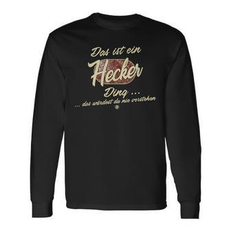 Das Ist Ein Hecker Ding Family Hecker S Langarmshirts - Geschenkecke