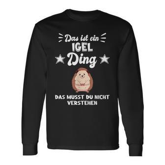 Das Ist Ein Hedgehog Ding Langarmshirts - Geschenkecke