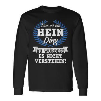 Das Ist Ein Hein Ding Du Würdest Es Nicht Understand Langarmshirts - Geschenkecke