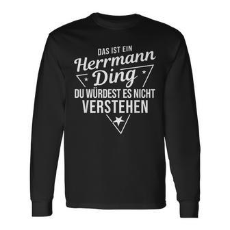 Das Ist Ein Herrmann Ding Du Würdest Es Nicht Understand Langarmshirts - Geschenkecke