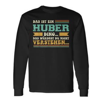 Das Ist Ein Huber Ding Das Ist Ein Huber Ding Langarmshirts - Geschenkecke