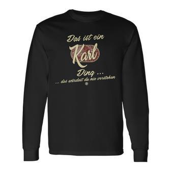 Das Ist Ein Karl Ding Lustiges Familie Karl Langarmshirts - Geschenkecke