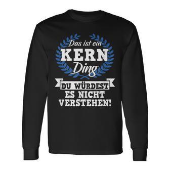 Das Ist Ein Kern Ding Du Würdest Es Nicht Understand Langarmshirts - Geschenkecke