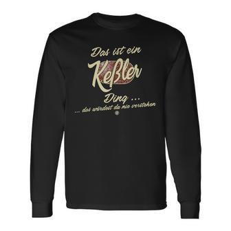 Das Ist Ein Keßler Ding Family Langarmshirts - Geschenkecke