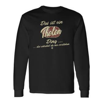 Das Ist Ein Thelen Ding Lustiges Familie Thelen Langarmshirts - Geschenkecke