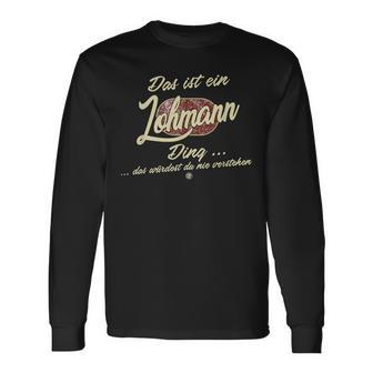 Das Ist Ein Lohmann Ding It's A Lohmann Ding Family Langarmshirts - Geschenkecke