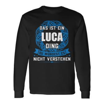 Das Ist Ein Luca Dingorname Langarmshirts - Geschenkecke