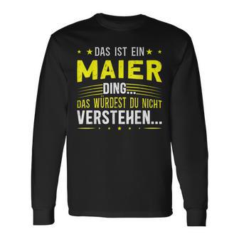 Das Ist Ein Maier Ding Spruch Für Familie Maier Langarmshirts - Geschenkecke