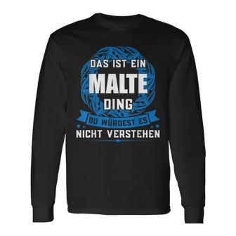 Das Ist Ein Malte Dingorname Langarmshirts - Geschenkecke