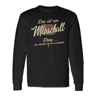 Das Ist Ein Marschall Ding Family Marschall S Langarmshirts - Geschenkecke