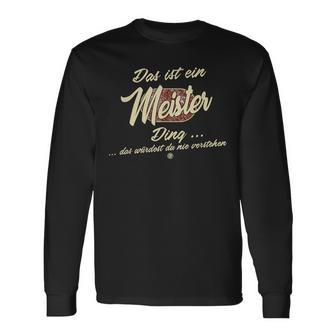 Das Ist Ein Meister Ding Family Meister Langarmshirts - Geschenkecke