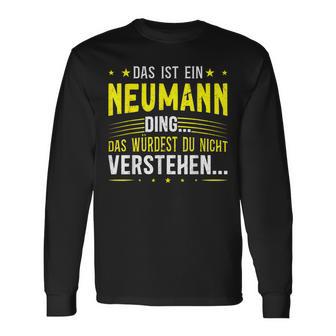 Das Ist Ein Neumann Ding Saying For Familie Neumann S Langarmshirts - Geschenkecke