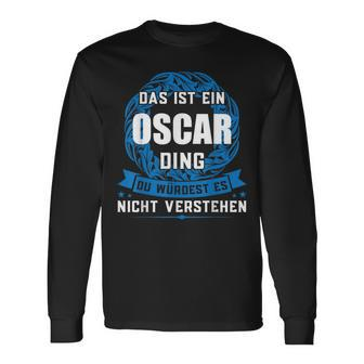 Das Ist Ein Oscar Dingorname Langarmshirts - Geschenkecke