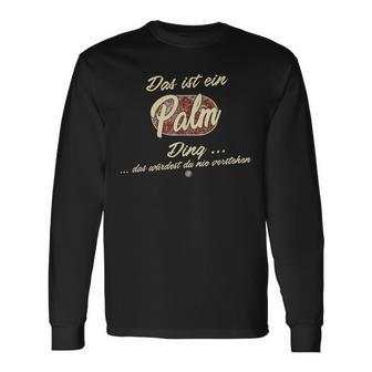 Das Ist Ein Palm Ding Lustiges Familie Palm Langarmshirts - Geschenkecke