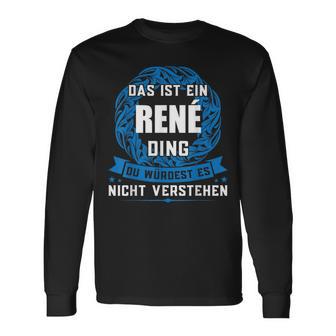 Das Ist Ein René Dingorname Langarmshirts - Geschenkecke