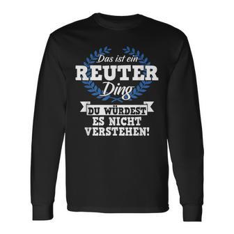 Das Ist Ein Reuter Dinging Du Würdest Es Nicht Understand Langarmshirts - Geschenkecke